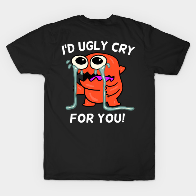 I'd Ugly Cry for You, Crying Monster by wildjellybeans